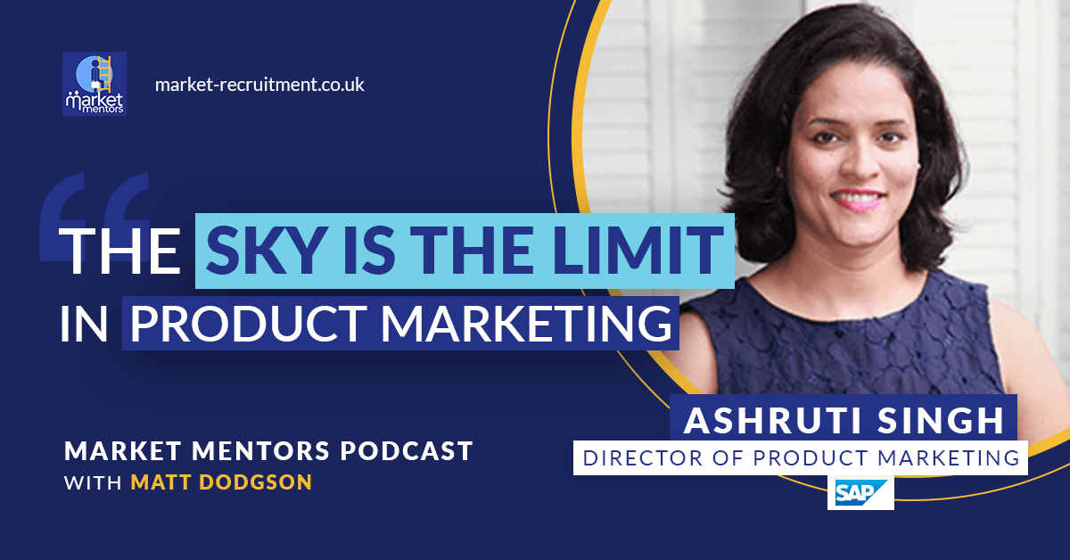 what it takes to succeed with product marketing today podcast with ashruti singh